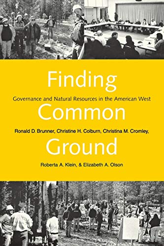 Imagen de archivo de Finding Common Ground: Governance and Natural Resources in the American West a la venta por HPB-Red
