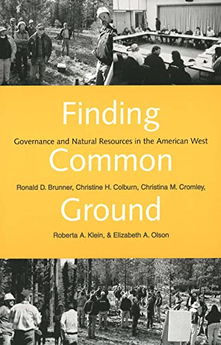 Stock image for Finding Common Ground: Governance and Natural Resources in the American West for sale by HPB-Red