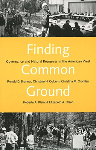 Stock image for Finding Common Ground : Governance and Natural Resources in the American West for sale by Better World Books