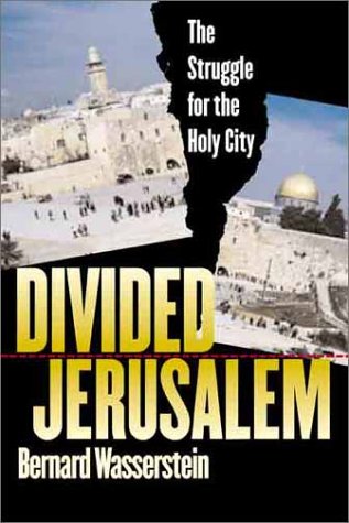 9780300091649: Divided Jerusalem: The Struggle for the Holy City