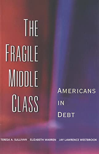 Beispielbild fr The Fragile Middle Class : Americans in Debt zum Verkauf von Better World Books