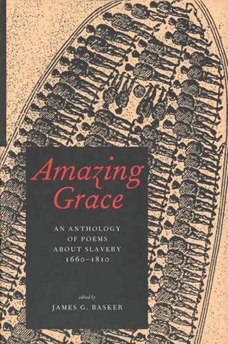 Stock image for Amazing Grace: An Anthology of Poems About Slavery, 1660-1810 for sale by More Than Words