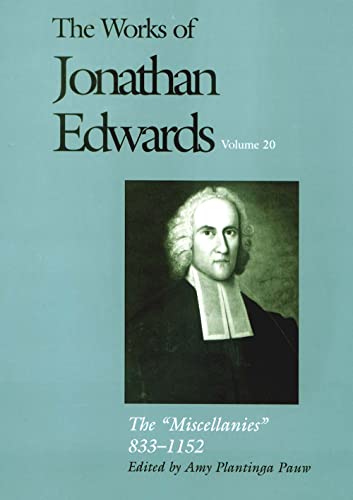 Beispielbild fr The Works of Jonathan Edwards. Vol. 20 The Miscellanies, 833-1152 zum Verkauf von Blackwell's