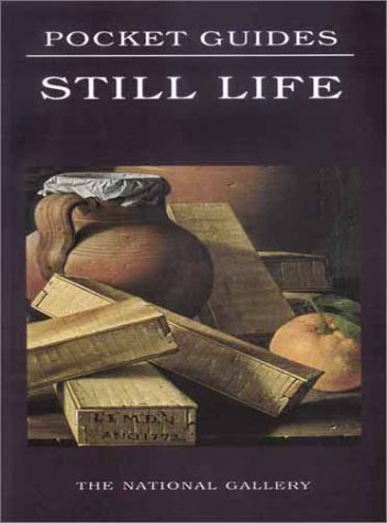 Beispielbild fr Still Life : National Gallery Pocket Guide zum Verkauf von Better World Books