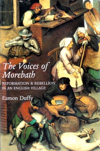 Stock image for The Voices of Morebath: Reformation and Rebellion in an English Village for sale by HPB-Movies