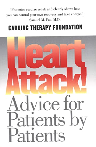 Imagen de archivo de Heart Attack!: Advice for Patients by Patients a la venta por SecondSale