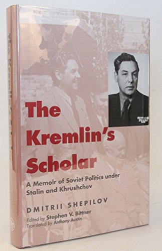 9780300092066: The Kremlin's Scholar: A Memoir of Soviet Politics Under Stalin and Khrushchev (Annals of Communism)