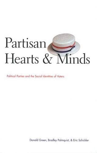 Beispielbild fr Partisan Hearts and Minds : Political Parties and the Social Identities of Voters zum Verkauf von Better World Books