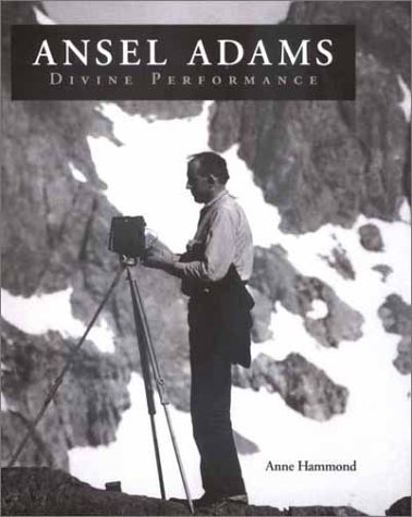 Stock image for Ansel Adams : Divine Performance for sale by Better World Books