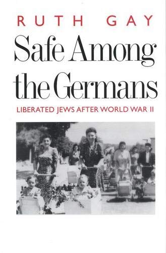 Stock image for Safe Among the Germans: Liberated Jews After World War II for sale by Wonder Book