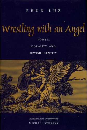 Stock image for Wrestling With an Angel: Power, Morality, and Jewish Identity for sale by Open Books