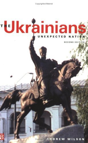 The Ukrainians: Unexpected Nation, Second edition (9780300093094) by Wilson, Andrew