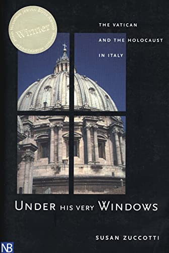 Beispielbild fr Under His Very Windows: The Vatican and the Holocaust in Italy zum Verkauf von Goodwill Books