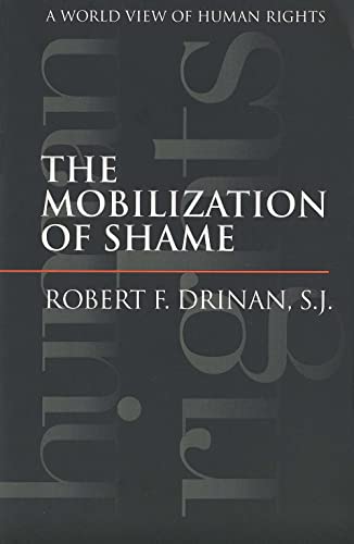 9780300093193: The Mobilization of Shame: A World View of Human Rights