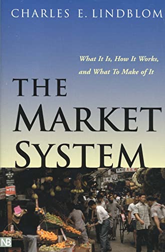 Beispielbild fr The Market System: What It Is, How It Works, and What to Make of It zum Verkauf von Jenson Books Inc