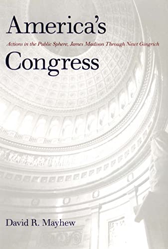 Beispielbild fr America's Congress : Actions in the Public Sphere, James Madison Through Newt Gingrich zum Verkauf von Better World Books