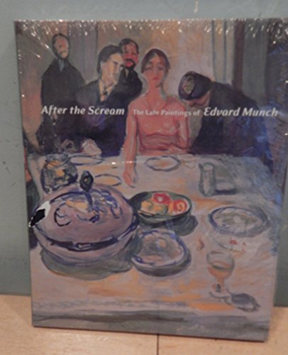 9780300093438: After "The Scream": The Late Paintings of Edvard Munch