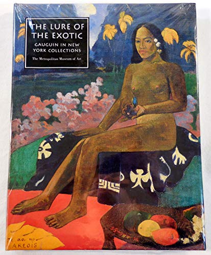 Imagen de archivo de The Lure of the Exotic: Gauguin in New York (Metropolitan Museum of Art) a la venta por Henry E. Lehrich