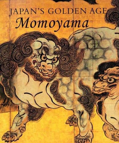 9780300094077: Japan's Golden Age: Momoyama