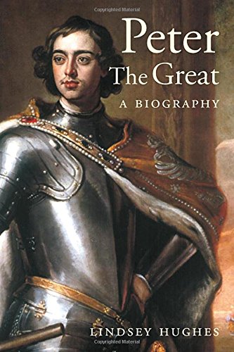 Peter the Great: A Biography