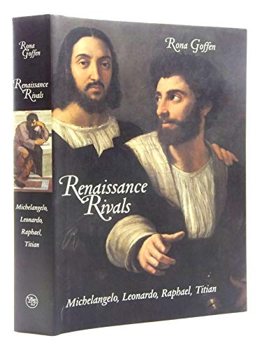 Beispielbild fr Renaissance Rivals: Michelangelo, Leonardo, Raphael, Titian zum Verkauf von Wonder Book