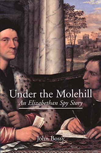 Stock image for Under the Molehill : An Elizabethan Spy Story for sale by Better World Books