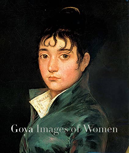 Beispielbild fr Goya: Images of Women zum Verkauf von Argosy Book Store, ABAA, ILAB