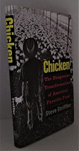 Stock image for Chicken : The Dangerous Transformation of America's Favorite Food for sale by Better World Books: West