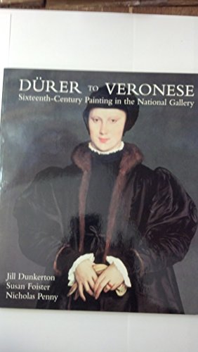 Beispielbild fr Durer to Veronese: Sixteenth-century Painting in the National Gallery zum Verkauf von WorldofBooks