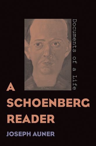 Stock image for A Schoenberg Reader : Documents of a Life for sale by Better World Books