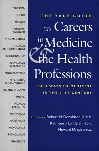 Beispielbild fr The Yale Guide to Careers in Medicine and the Health Professions : Pathways to Medicine in the 21st Century zum Verkauf von Better World Books