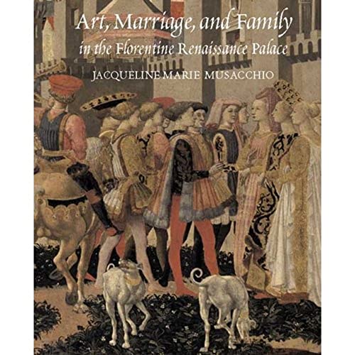 Beispielbild fr Art, Marriage, and Family in the Florentine Renaissance Palace zum Verkauf von HPB-Red