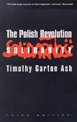 The Polish Revolution: Solidarity (Third Edition) (9780300095685) by Garton Ash, Timothy