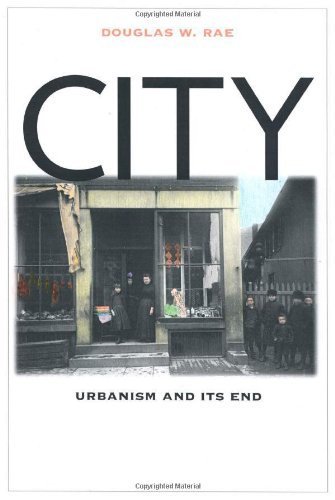 Beispielbild fr City : Urbanism and Its End zum Verkauf von Better World Books