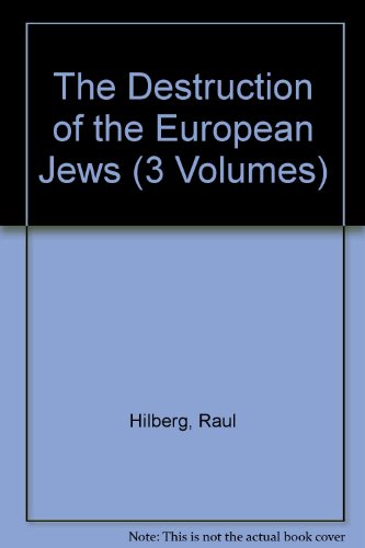 The Destruction of the European Jews (3 Volumes) - Raul Hilberg