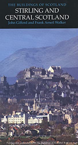 Beispielbild fr Stirling & Central Scotland (Pevsner Architectural Guides: Buildings of Scotland) zum Verkauf von WorldofBooks