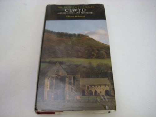 9780300096279: Clwyd: Denbighshire and Flintshire (Pevsner Architectural Guides: Buildings of Wales)