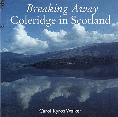 Stock image for Breaking Away  " Coleridge in Scotland for sale by WorldofBooks