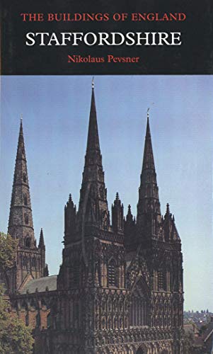 Staffordshire - Pevsner Architectural Guides Buildings of England.