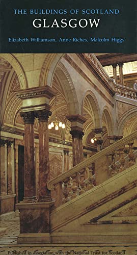 Glasgow (Pevsner Architectural Guides: Buildings of Scotland) (9780300096743) by Williamson, Elizabeth; Riches, Anne; Higgs, Malcom