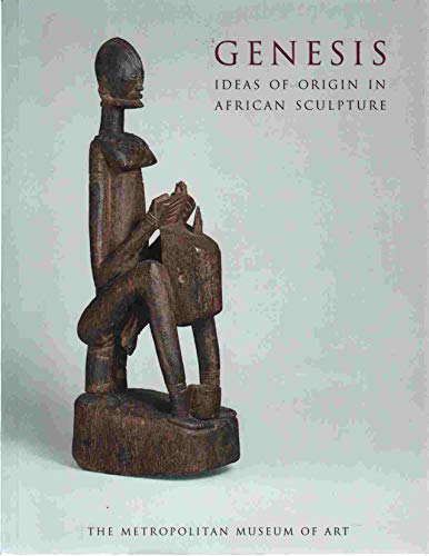 Stock image for Genesis Ideas of Origin in African Sculpture for sale by Ann Open Book