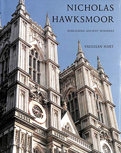 Stock image for Nicholas Hawksmoor: Rebuilding Ancient Wonders (The Paul Mellon Centre for Studies in British Art) for sale by Black Cat Books