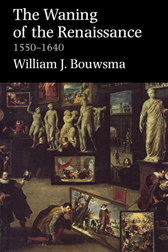 Imagen de archivo de Waning of the Renaissance, 1550-1640 (Revised) (Yale Intellectual History of the West Series) a la venta por Cotswold Rare Books