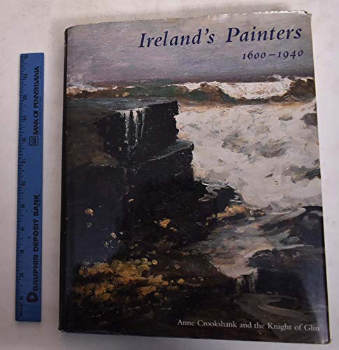 Stock image for Ireland's Painters, 1600-1940 for sale by Better World Books