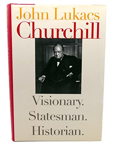 Beispielbild fr Churchill: Visionary. Statesman. Historian. zum Verkauf von Wonder Book