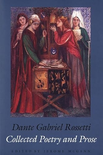 Collected Poetry & Prose - Rossetti, Dante Gabriel