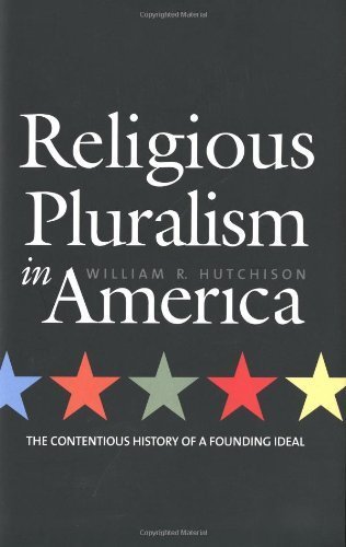 Imagen de archivo de Religious Pluralism in America : The Contentious History of a Founding Ideal a la venta por Better World Books