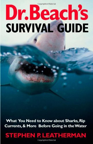 9780300098181: Dr. Beach's Survival Guide: What You Need to Know about Sharks, Rip Currents, and More Before Going in the Water
