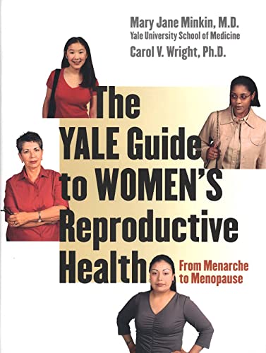 Beispielbild fr The Yale Guide to Women's Reproductive Health: From Menarche to Menopause zum Verkauf von Wonder Book