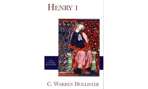 Henry I (The English Monarchs Series) (9780300098297) by C. Warren Hollister; Amanda Clark Frost